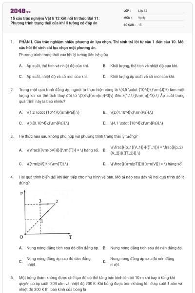 15 câu trắc nghiệm Vật lí 12 Kết nối tri thức Bài 11: Phương trình trạng thái của khí lí tưởng có đáp án