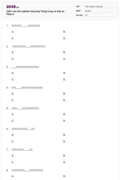 200+ câu trắc nghiệm tổng hợp Tiếng trung có đáp án - Phần 6