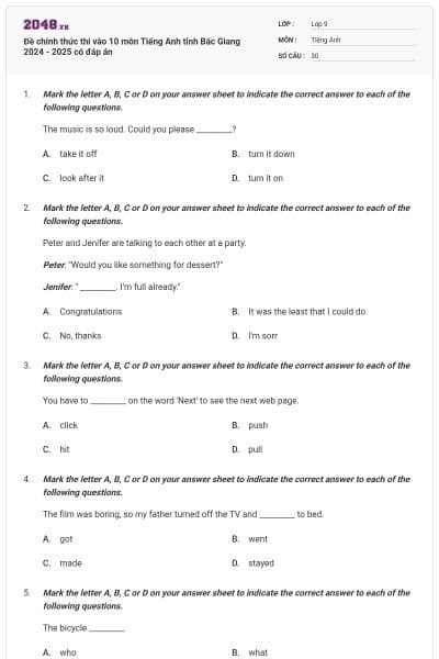 Đề chính thức thi vào 10 môn Tiếng Anh tỉnh Bắc Giang 2024 - 2025 có đáp án