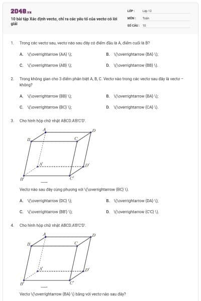 10 bài tập Xác định vectơ, chỉ ra các yếu tố của vectơ có lời giải