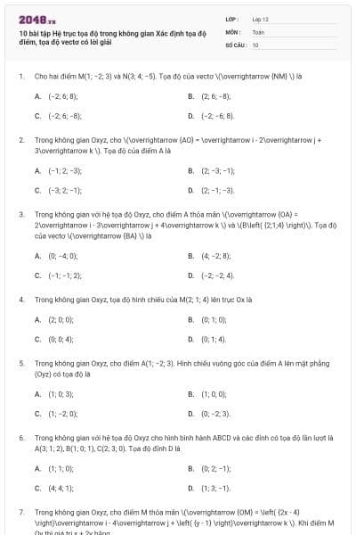 10 bài tập Hệ trục tọa độ trong không gian Xác định tọa độ điểm, tọa độ vectơ có lời giải