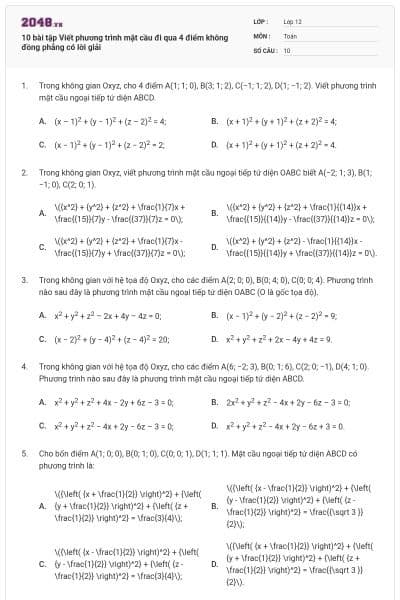 10 bài tập Viết phương trình mặt cầu đi qua 4 điểm không đồng phẳng có lời giải