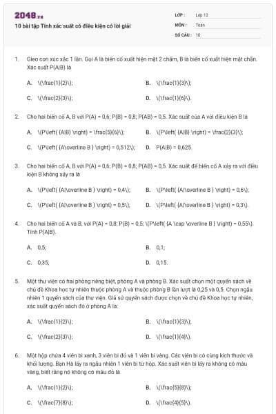 10 bài tập Tính xác suất có điều kiện có lời giải