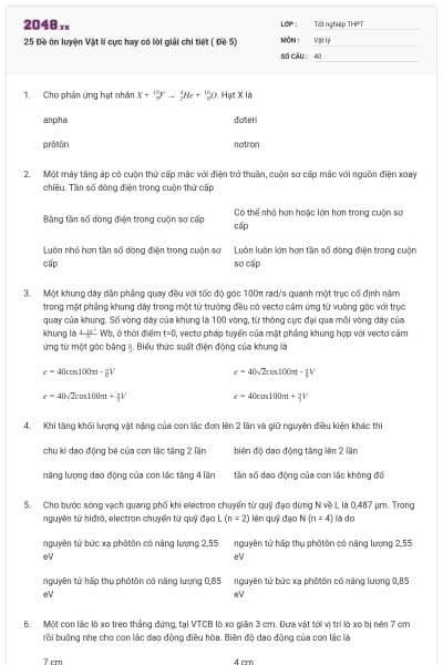 25 Đề ôn luyện Vật lí cực hay có lời giải chi tiết ( Đề 5)
