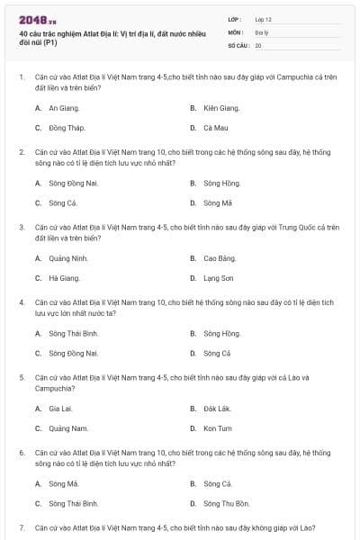 40 câu trắc nghiệm Atlat Địa lí: Vị trí địa lí, đất nước nhiều đồi núi (P1)