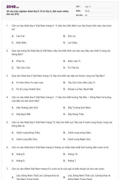 40 câu trắc nghiệm Atlat Địa lí: Vị trí địa lí, đất nước nhiều đồi núi (P2)