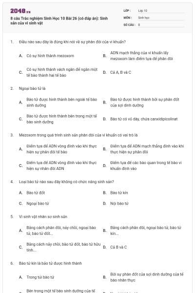 8 câu Trắc nghiệm Sinh Học 10 Bài 26 (có đáp án): Sinh sản của vi sinh vật