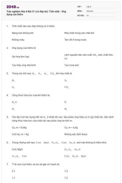 Trắc nghiệm Hóa 8 Bài 31 (có đáp án): Tính chất - Ứng dụng của hiđro
