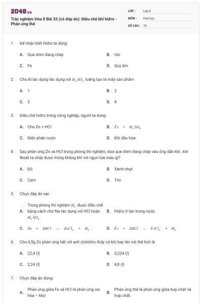 Trắc nghiệm Hóa 8 Bài 33 (có đáp án): Điều chế khí hiđro - Phản ứng thế