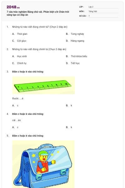 7 câu trắc nghiệm Bảng chữ cái. Phân biệt c/k Chân trời sáng tạo có đáp án