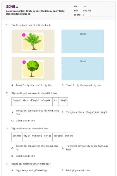 6 câu trắc nghiệm Từ chỉ sự vật, Câu kiểu Ai là gì? Chân trời sáng tạo có đáp án