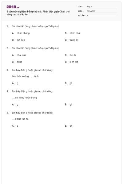 5 câu trắc nghiệm Bảng chữ cái: Phân biệt g/gh Chân trời sáng tạo có đáp án