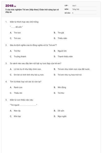 5 câu trắc nghiệm Trẻ em (tiếp theo) Chân trời sáng tạo có đáp án
