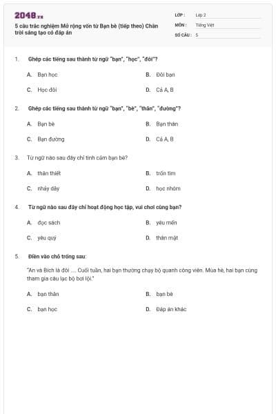5 câu trắc nghiệm Mở rộng vốn từ Bạn bè (tiếp theo) Chân trời sáng tạo có đáp án