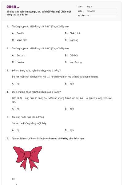 10 câu trắc nghiệm ng/ngh, l/n, dấu hỏi/ dấu ngã Chân trời sáng tạo có đáp án