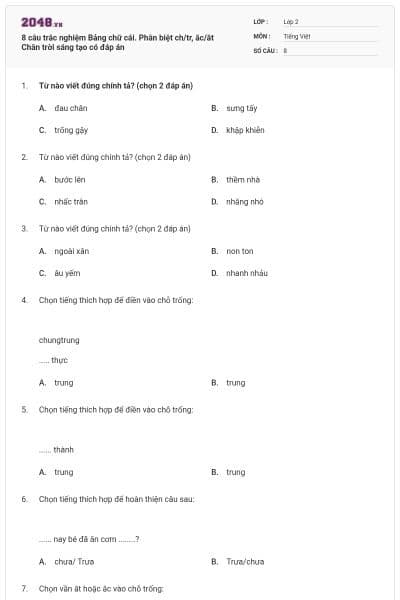 8 câu trắc nghiệm Bảng chữ cái. Phân biệt ch/tr, ăc/ăt Chân trời sáng tạo có đáp án