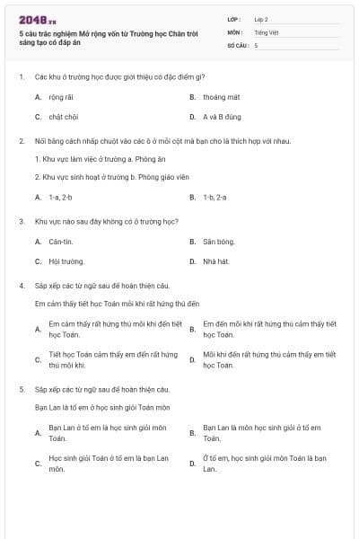 5 câu trắc nghiệm Mở rộng vốn từ Trường học Chân trời sáng tạo có đáp án