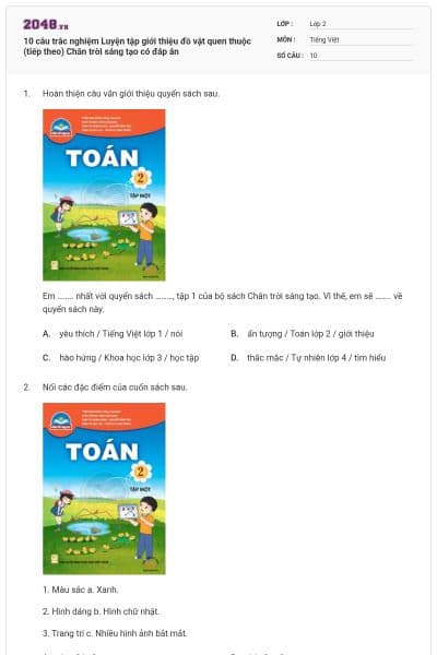 10 câu trắc nghiệm Luyện tập giới thiệu đồ vật quen thuộc (tiếp theo) Chân trời sáng tạo có đáp án