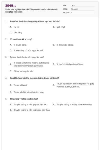 5 câu trắc nghiệm Đọc - kể Chuyện của thước kẻ Chân trời sáng tạo có đáp án