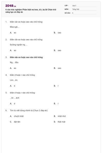 6 câu trắc nghiệm Phân biệt eo/oeo, d/r, ăc/ăt Chân trời sáng tạo có đáp án