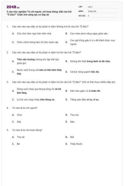 5 câu trắc nghiệm Từ chỉ người, chỉ hoạt động; Đặt câu hỏi “Ở đâu?” Chân trời sáng tạo có đáp án