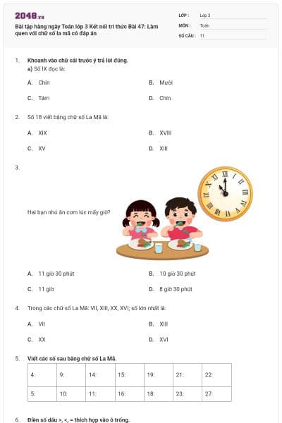 Bài tập hàng ngày Toán lớp 3 Kết nối tri thức Bài 47: Làm quen với chữ số la mã có đáp án