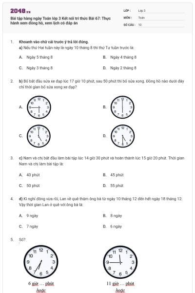 Bài tập hàng ngày Toán lớp 3 Kết nối tri thức Bài 67: Thực hành xem đồng hồ, xem lịch có đáp án