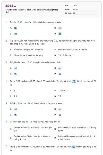 Trắc nghiệm Tin học 7 Bài 6 (có đáp án): Định dạng trang tính