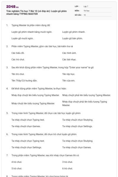 Trắc nghiệm Tin học 7 Bài 10 (có đáp án): Luyện gõ phím nhanh bằng TYPING MASTER
