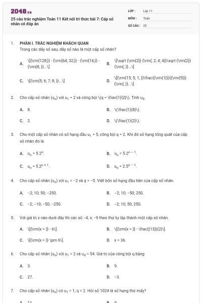 25 câu trắc nghiệm Toán 11 Kết nối tri thức bài 7: Cấp số nhân có đáp án