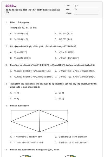 Bộ 20 đề cuối kì 2 Toán lớp 4 Kết nối tri thức có đáp án (Đề 20)