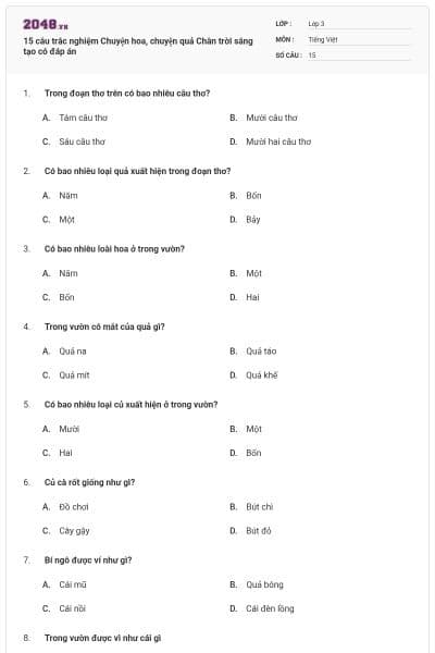 15 câu trắc nghiệm Chuyện hoa, chuyện quả Chân trời sáng tạo có đáp án