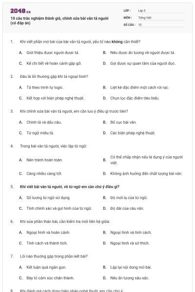 10 câu trắc nghiệm Đánh giá, chỉnh sửa bài văn tả người (có đáp án)