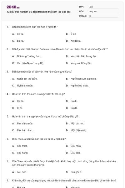 13 câu trắc nghiệm Vũ điệu trên nền thổ cẩm (có đáp án)