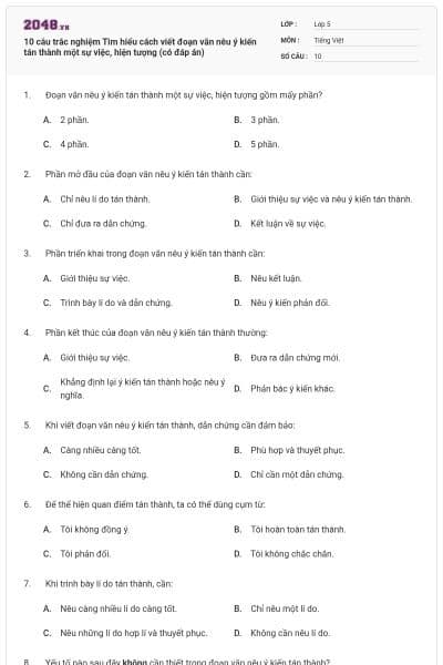 10 câu trắc nghiệm Tìm hiểu cách viết đoạn văn nêu ý kiến tán thành một sự việc, hiện tượng (có đáp án)