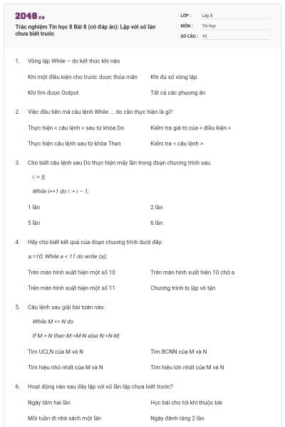 Trắc nghiệm Tin học 8 Bài 8 (có đáp án): Lặp với số lần chưa biết trước