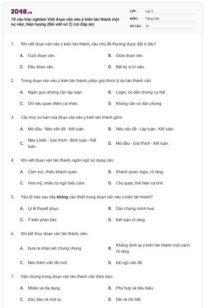 10 câu trắc nghiệm Viết đoạn văn nêu ý kiến tán thành một sự việc, hiện tượng (Bài viết số 2) (có đáp án)