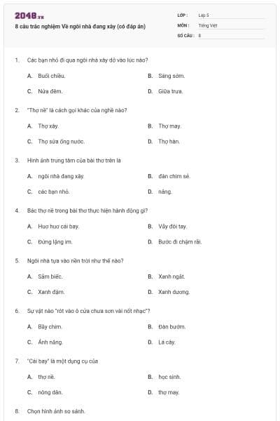 8 câu trắc nghiệm Về ngôi nhà đang xây (có đáp án)