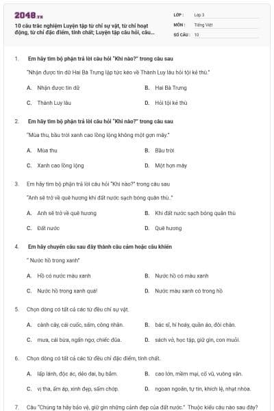 10 câu trắc nghiệm Luyện tập từ chỉ sự vật, từ chỉ hoạt động, từ chỉ đặc điểm, tính chất; Luyện tập câu hỏi, câu khiến  Chân trời sáng tạo có đáp án