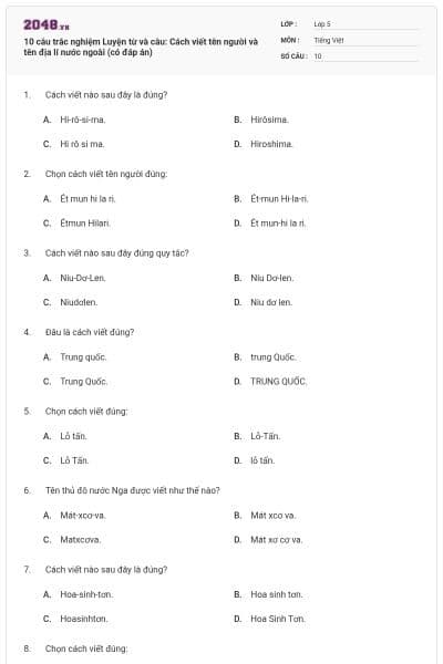 10 câu trắc nghiệm Luyện từ và câu: Cách viết tên người và tên địa lí nước ngoài (có đáp án)