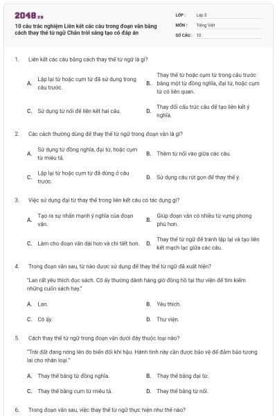 10 câu trắc nghiệm Liên kết các câu trong đoạn văn bằng cách thay thế từ ngữ Chân trời sáng tạo có đáp án