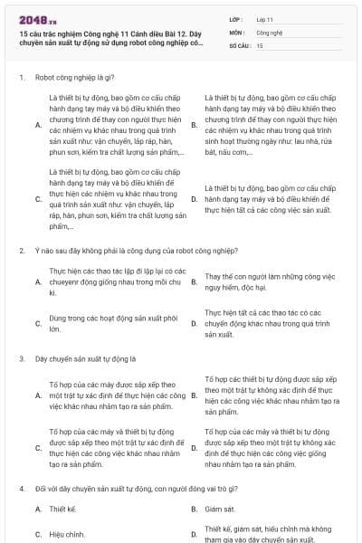 15 câu trắc nghiệm Công nghệ 11 Cánh diều Bài 12. Dây chuyền sản xuất tự động sử dụng robot công nghiệp có đáp án