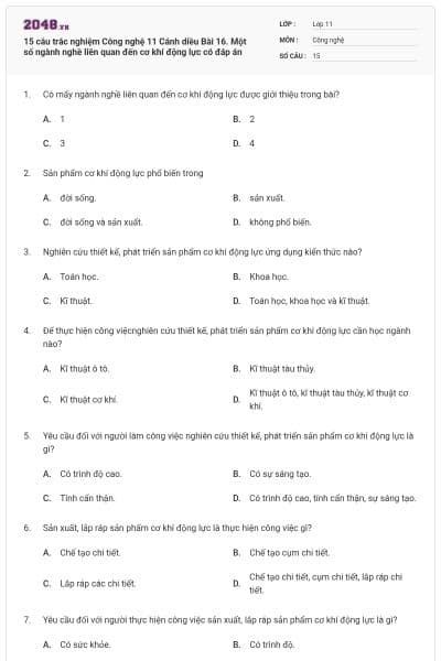 15 câu trắc nghiệm Công nghệ 11 Cánh diều Bài 16. Một số ngành nghề liên quan đến cơ khí động lực có đáp án