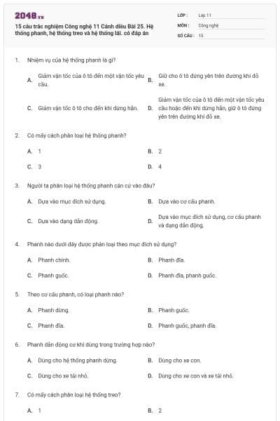 15 câu trắc nghiệm Công nghệ 11 Cánh diều Bài 25. Hệ thống phanh, hệ thống treo và hệ thống lái. có đáp án