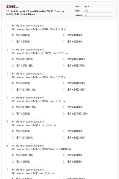 15 câu trắc nghiệm Toán 4 Cánh diều Bài 90. Em ôn lại những gì đã học có đáp án