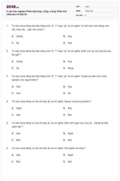6 câu trắc nghiệm Phân biệt d/gi, r/d/gi, v/d/gi Chân trời sáng tạo có đáp án