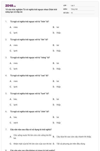 10 câu trắc nghiệm Từ có nghĩa trái ngược nhau Chân trời sáng tạo có đáp án