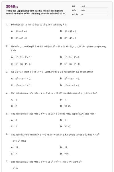 10 bài tập Lập phương trình bậc hai khi biết các nghiệm của nó và tìm hai số khi biết tổng, tích của hai số đó có lời giải
