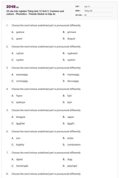 20 câu trắc nghiệm Tiếng Anh 12 Unit 3. Customs and culture - Phonetics - Friends Global có đáp án