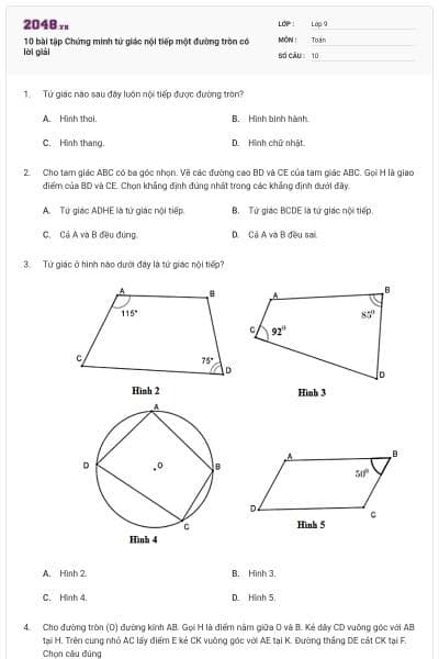 10 bài tập Chứng minh tứ giác nội tiếp một đường tròn có lời giải